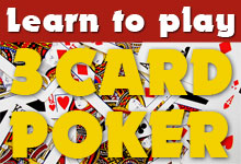 Learn to Play Three Card